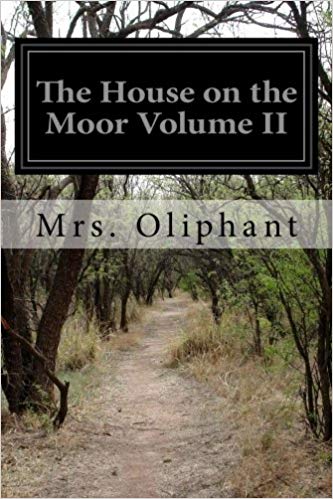 The House on the Moor - Volume 2 of 3